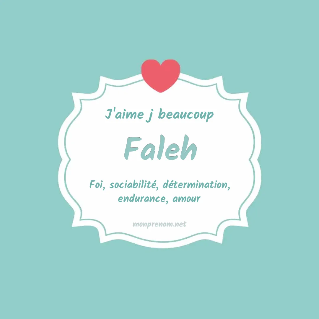 J'aime beaucoup Faleh
