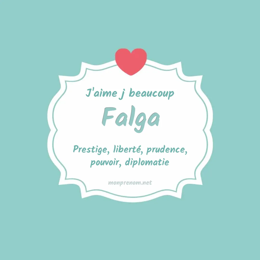 J'aime beaucoup Falga