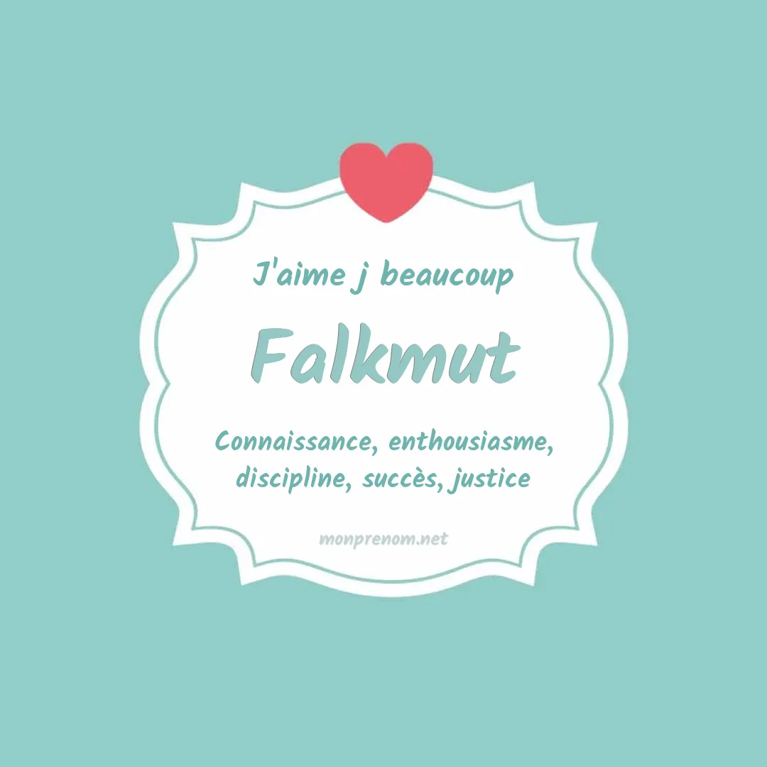 J'aime beaucoup Falkmut