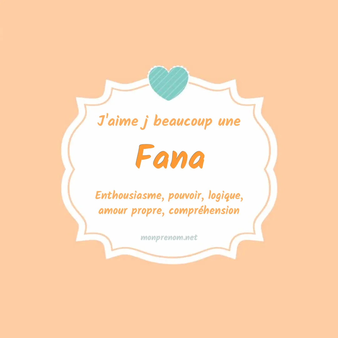 J'aime beaucoup Fana
