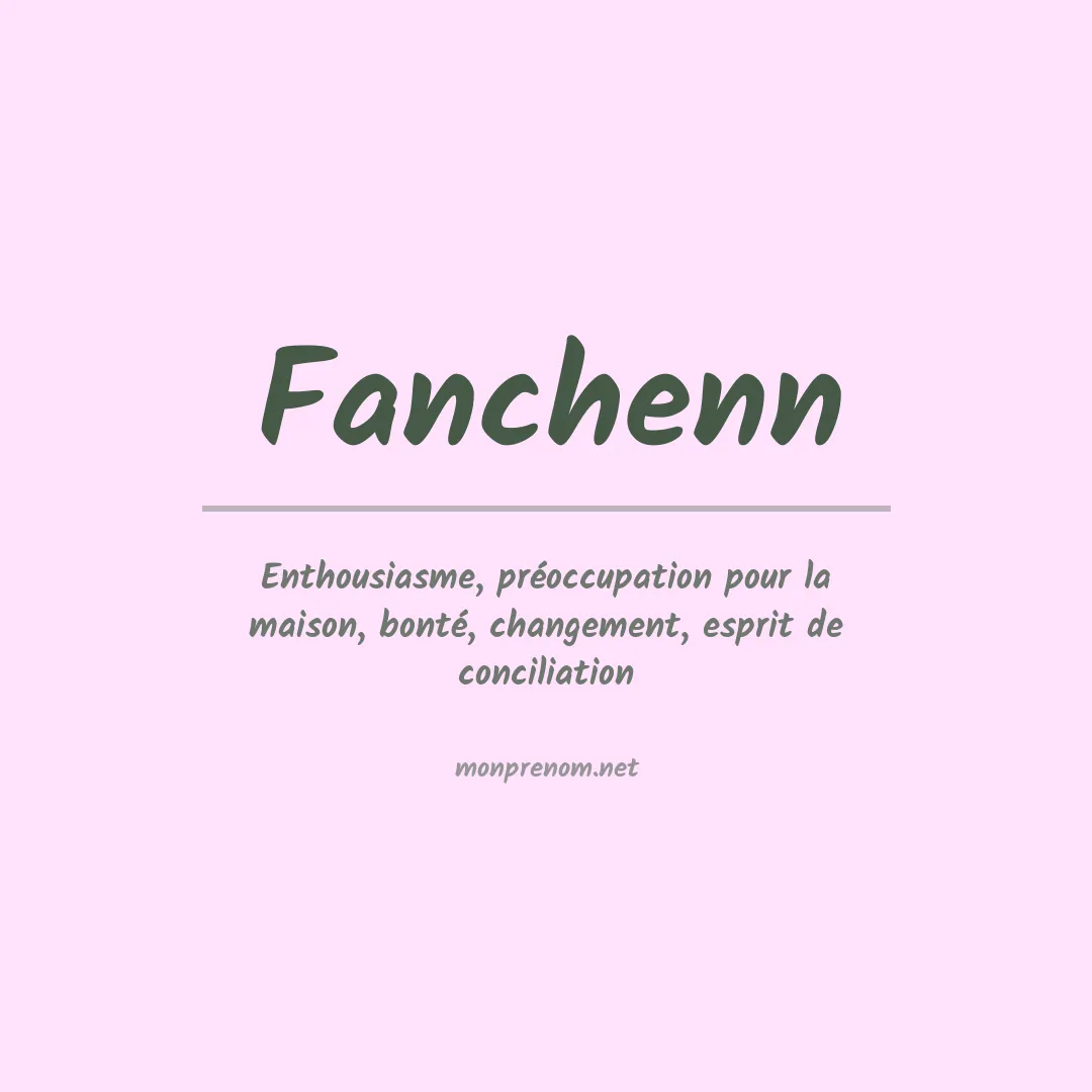Signification du prénom Fanchenn
