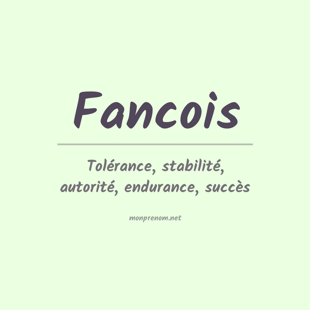 Signification du prénom Fancois