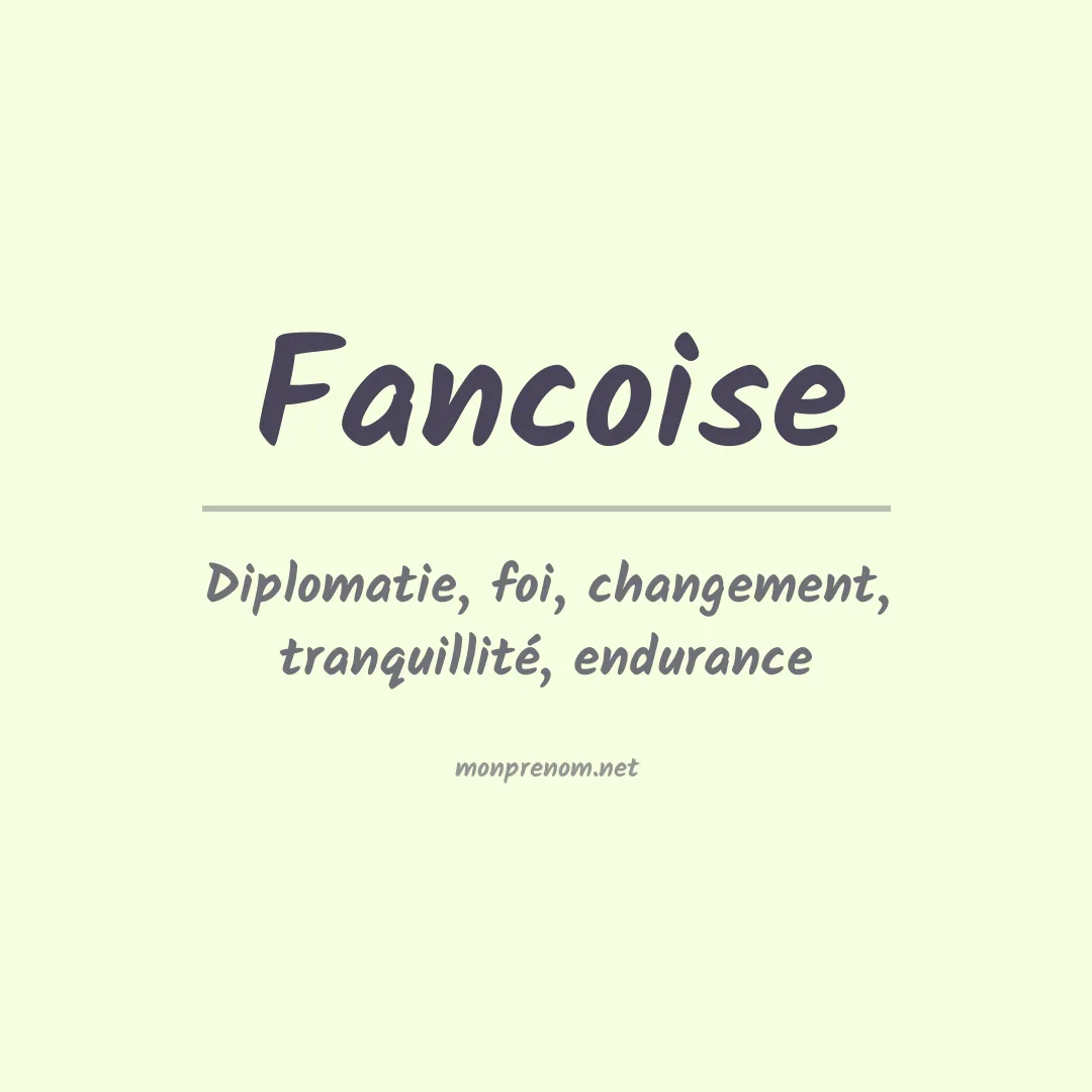 Signification du prénom Fancoise