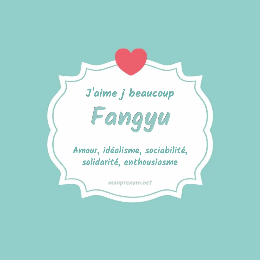 J'aime beaucoup Fangyu