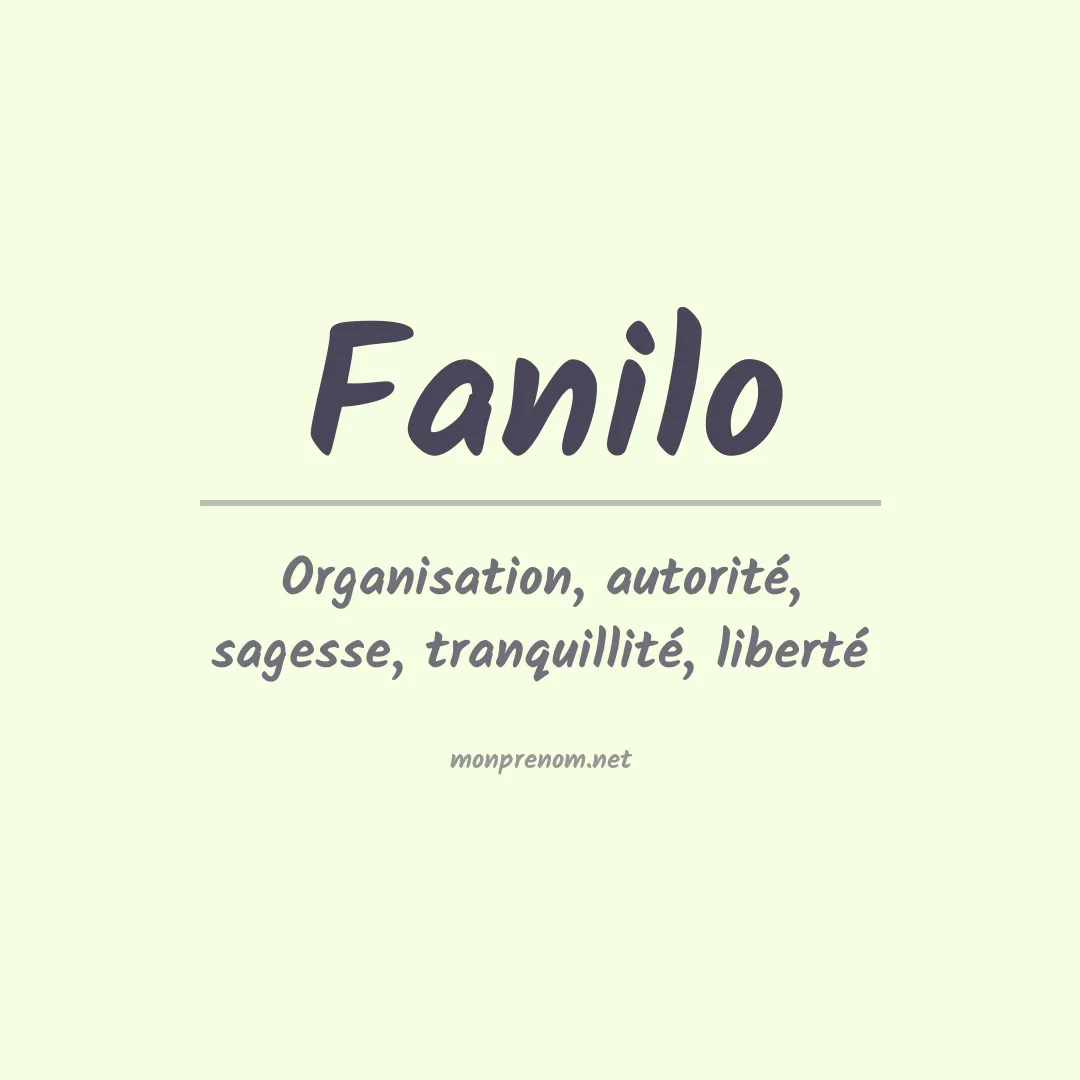 Signification du prénom Fanilo