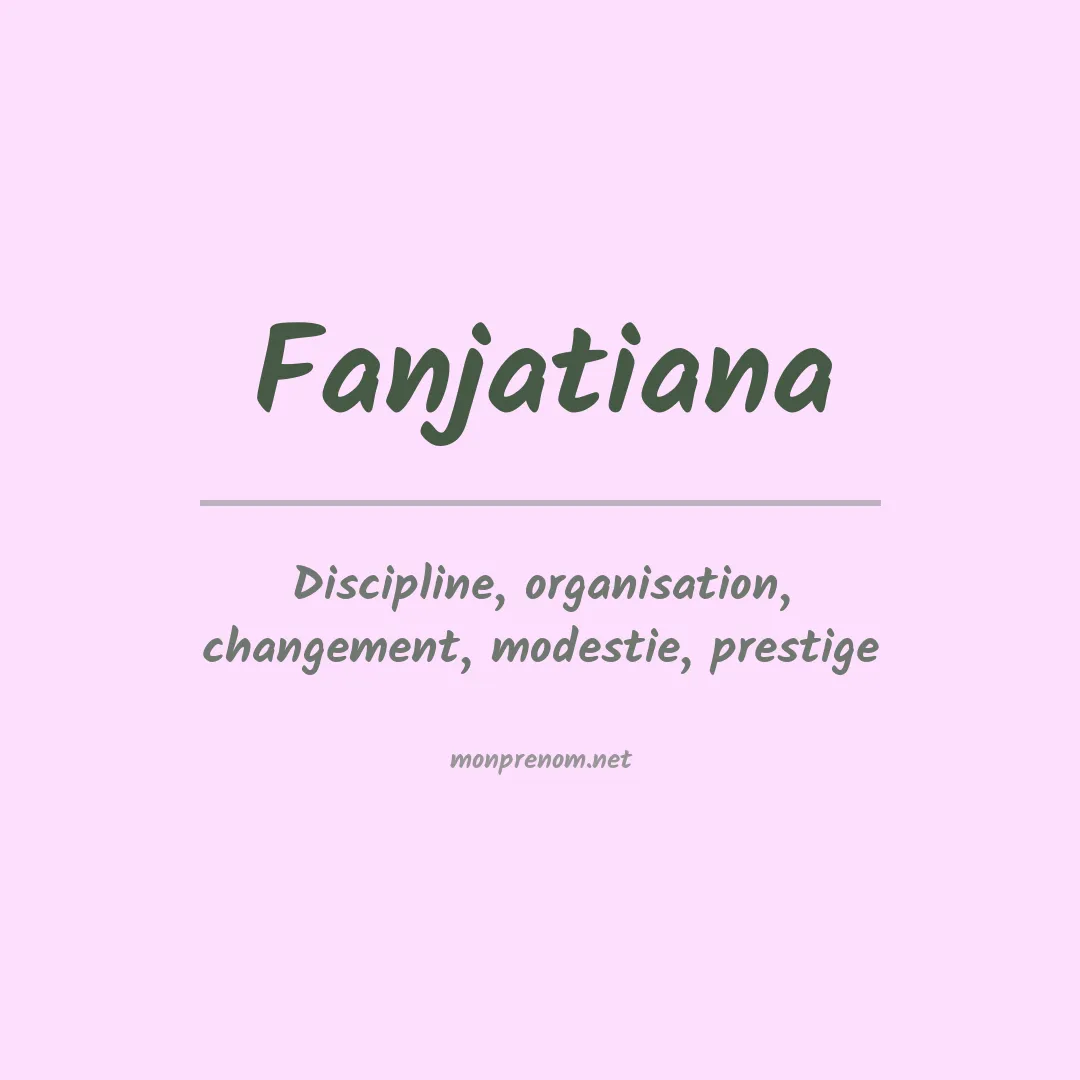 Signification du prénom Fanjatiana