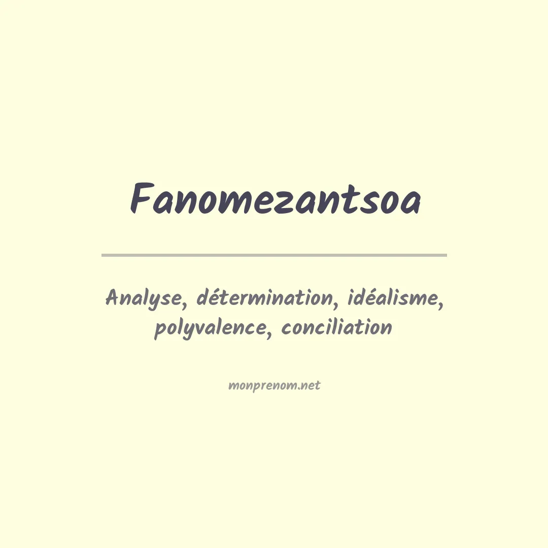 Signification du prénom Fanomezantsoa