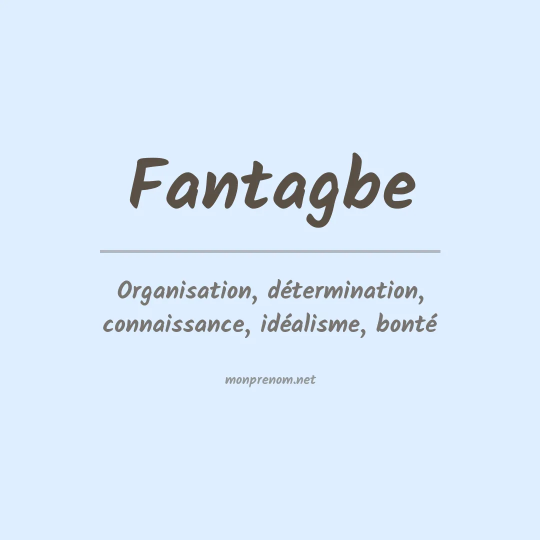 Signification du prénom Fantagbe