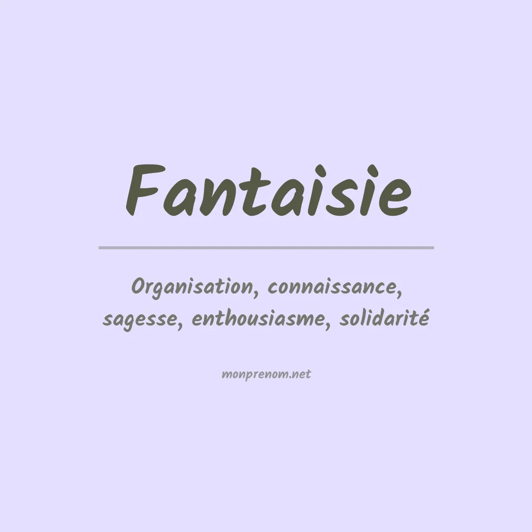 Signification du prénom Fantaisie