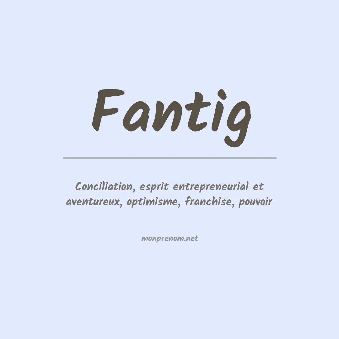 Signification du prénom Fantig
