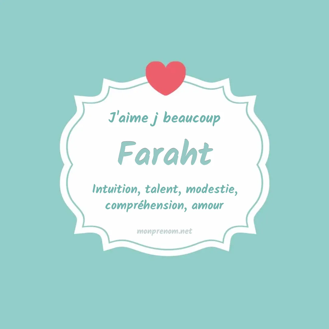 J'aime beaucoup Faraht