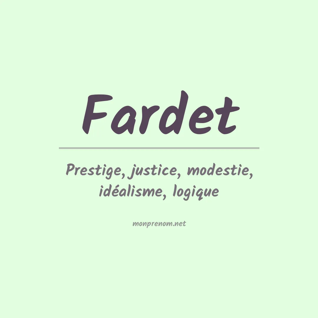 Signification du prénom Fardet