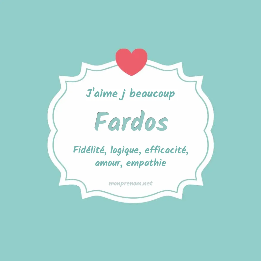 J'aime beaucoup Fardos