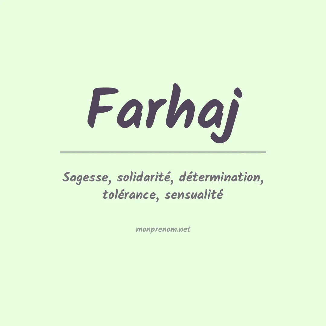Signification du prénom Farhaj