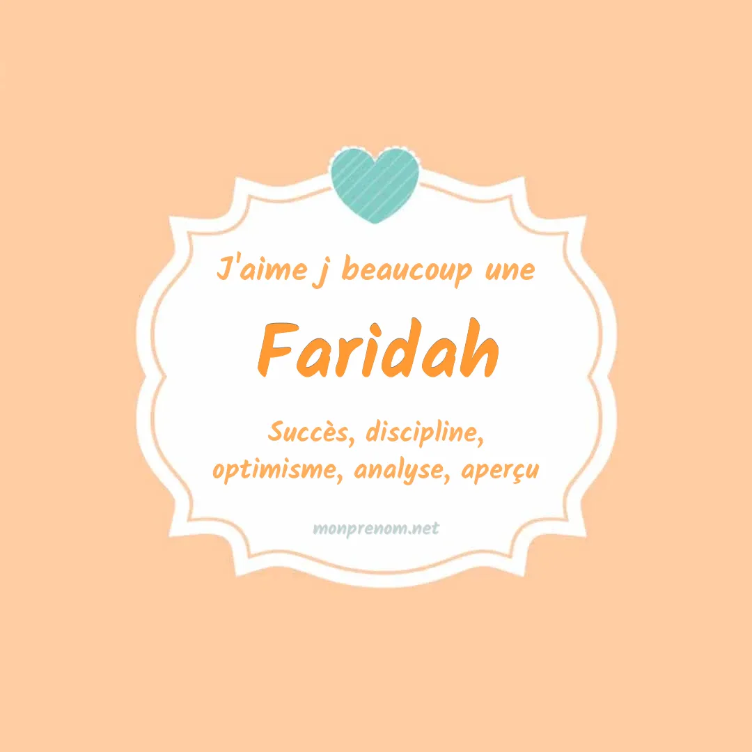 J'aime beaucoup Faridah