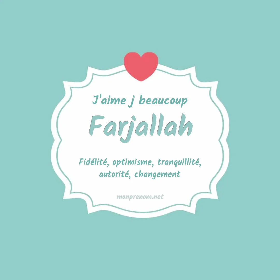 J'aime beaucoup Farjallah