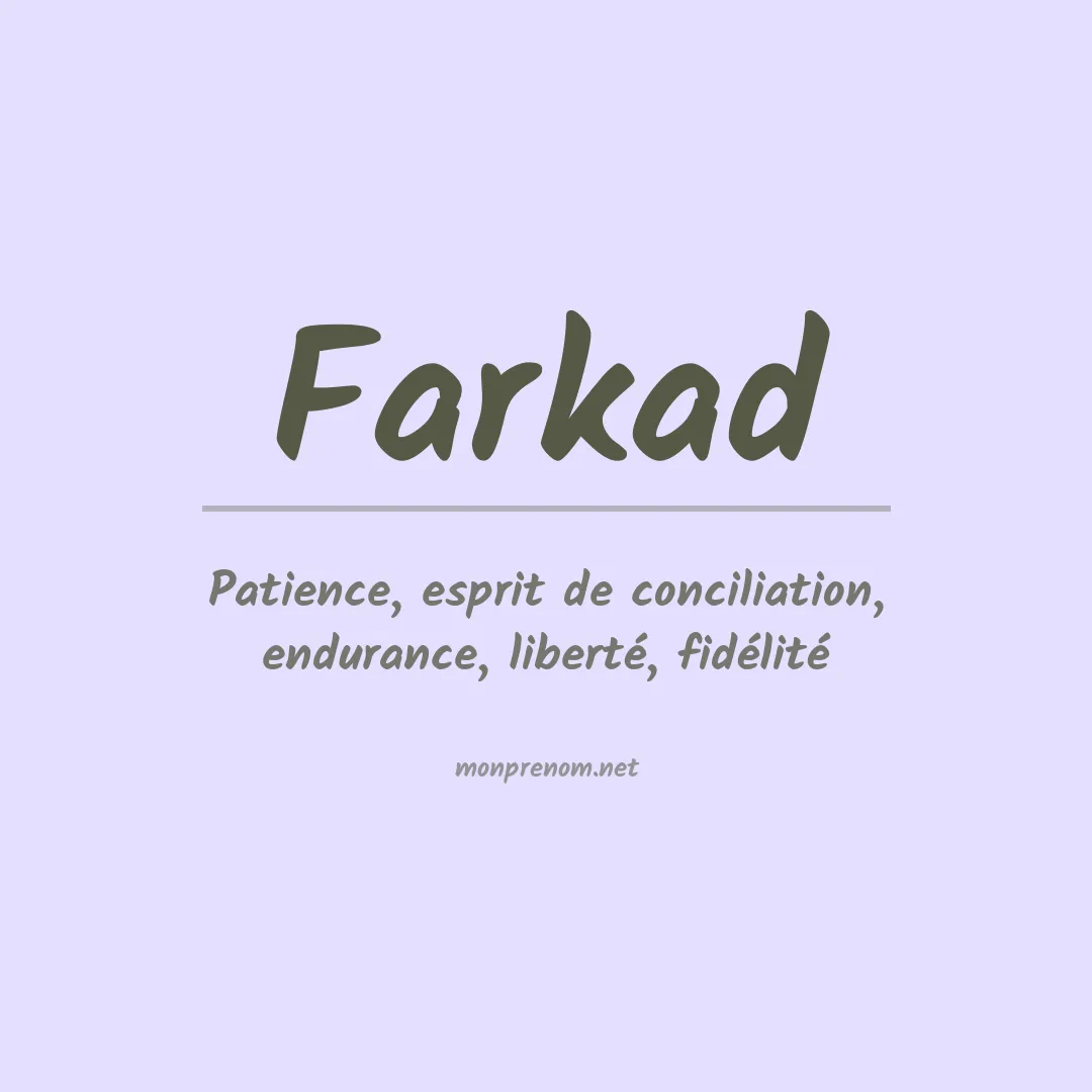 Signification du prénom Farkad