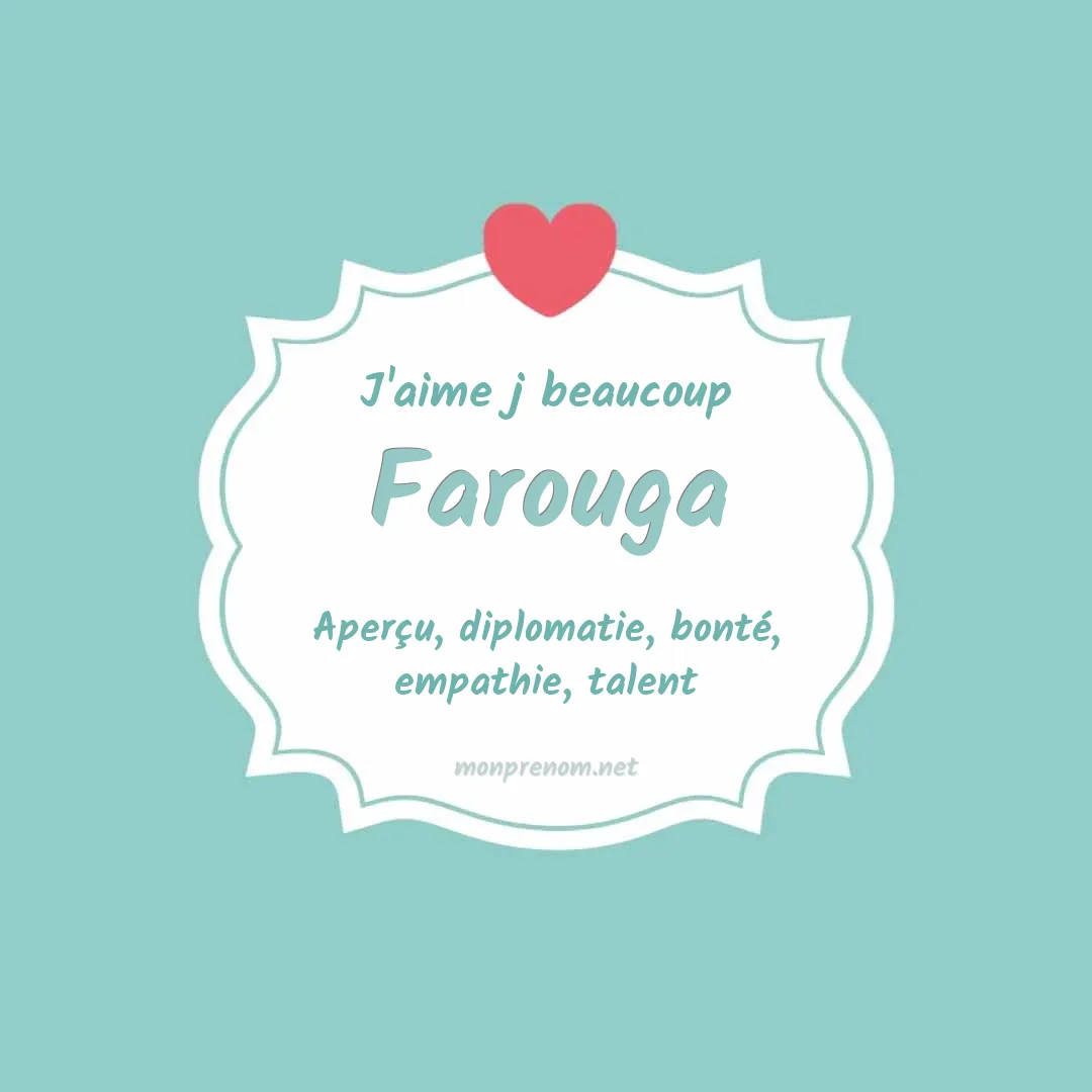 J'aime beaucoup Farouga