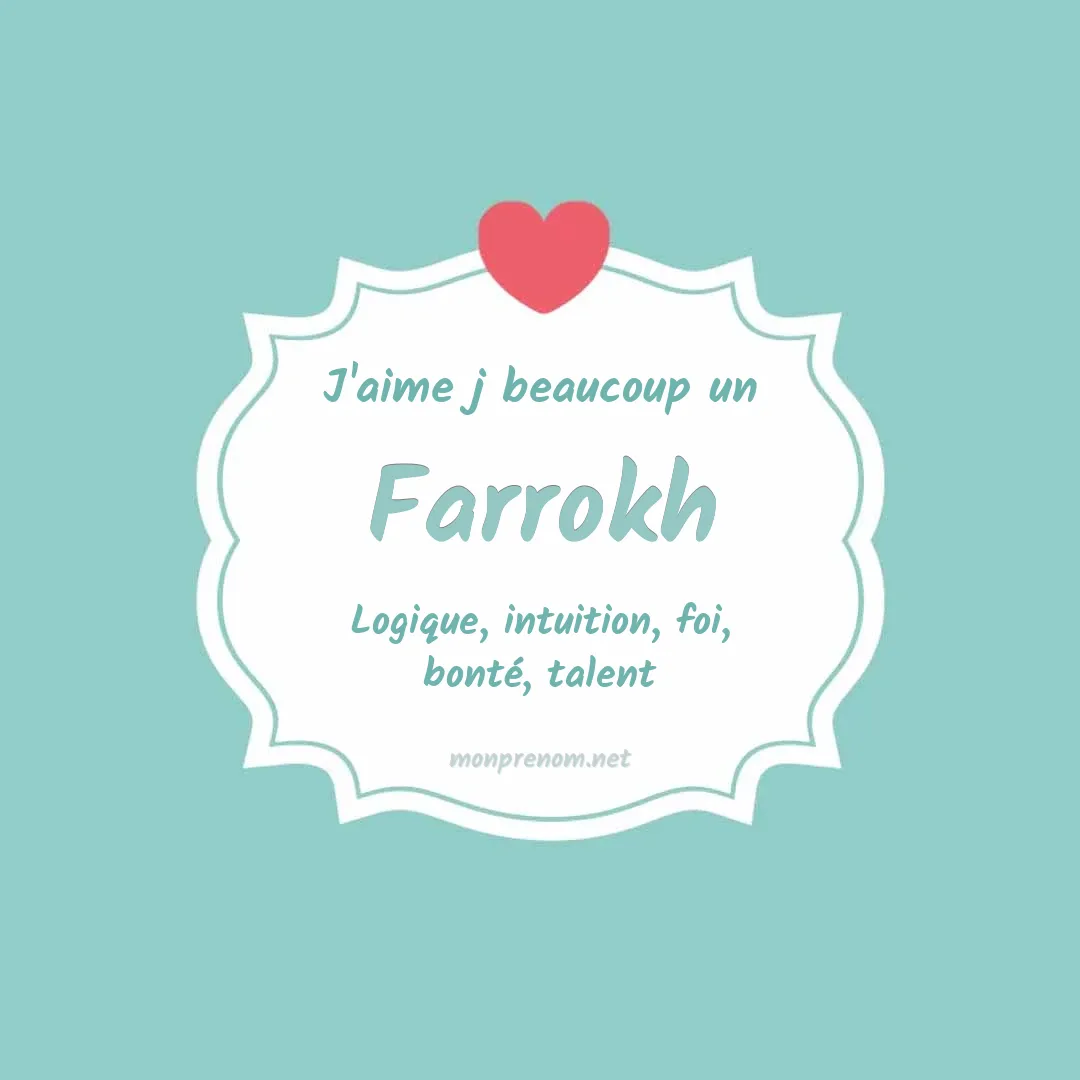 J'aime beaucoup Farrokh