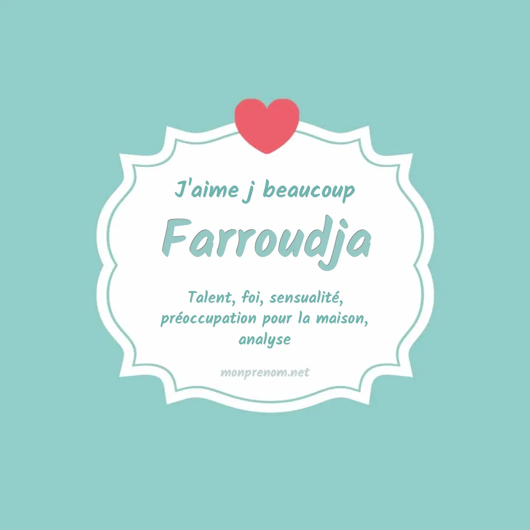 J'aime beaucoup Farroudja