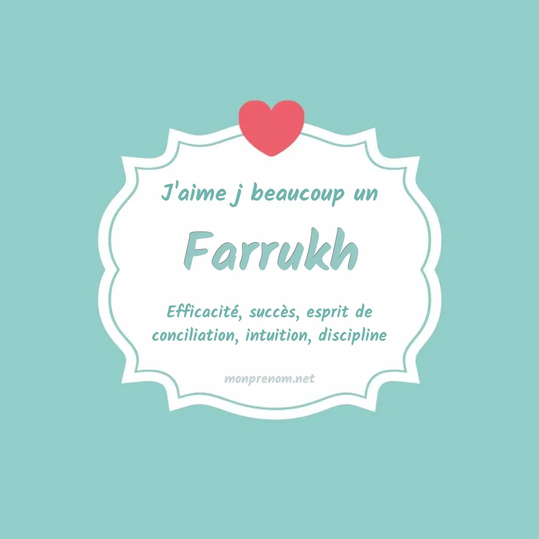 J'aime beaucoup Farrukh
