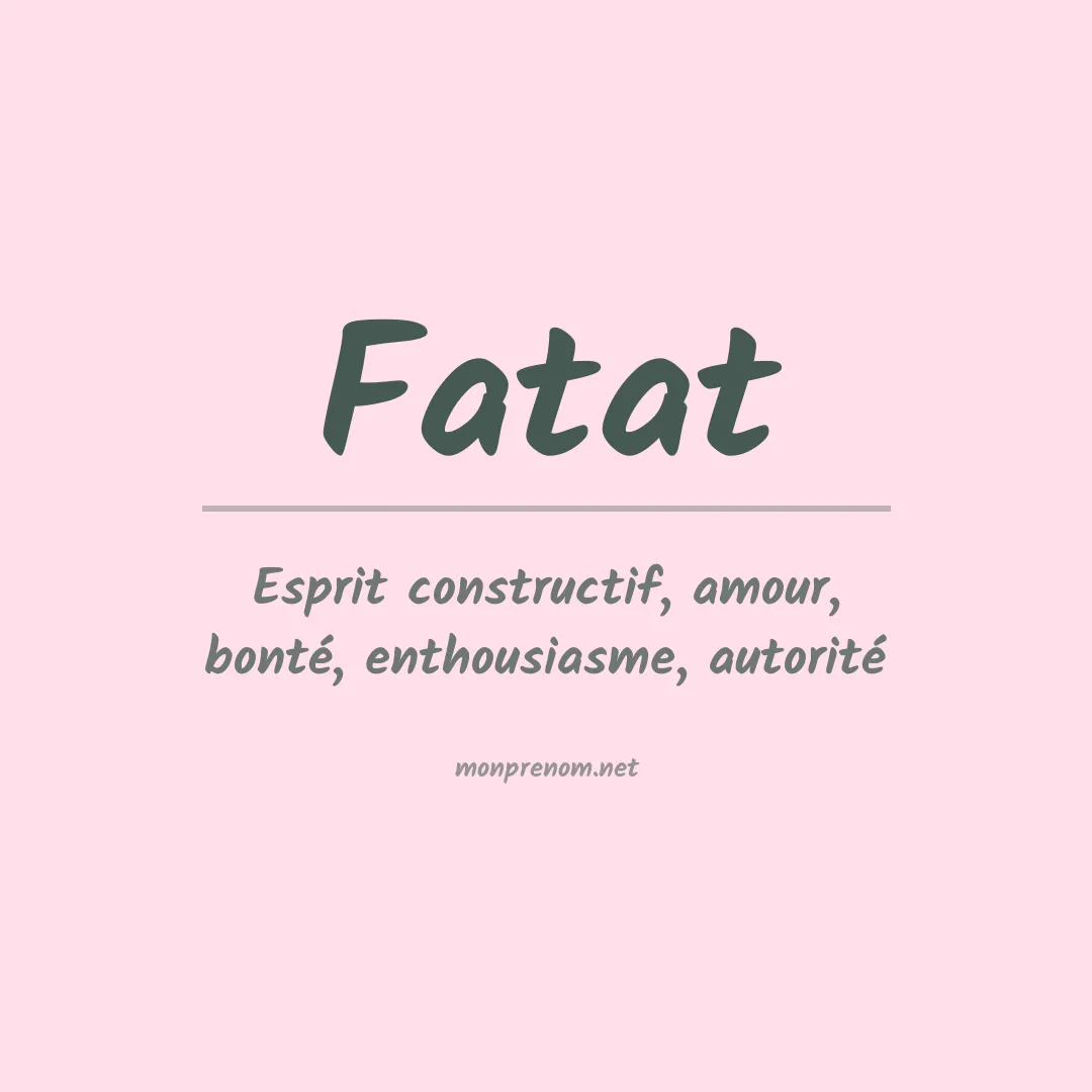 Signification du prénom Fatat