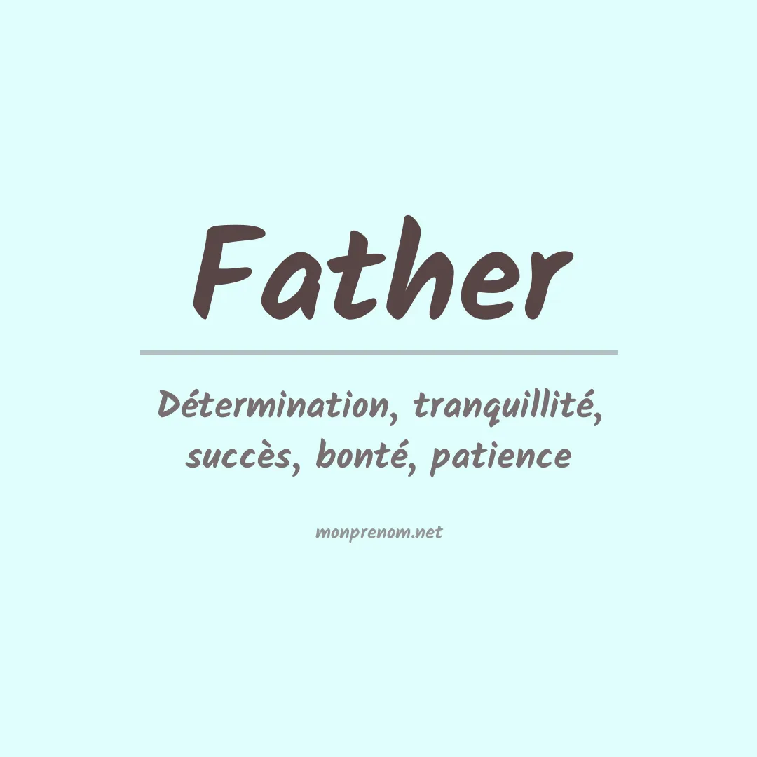 Signification du prénom Father