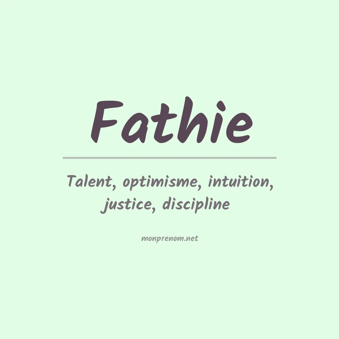 Signification du prénom Fathie