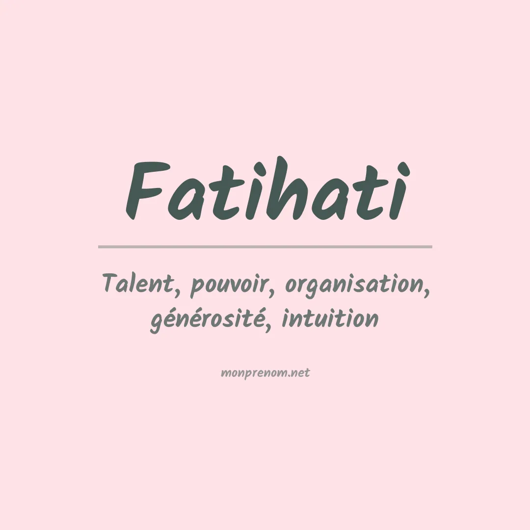 Signification du prénom Fatihati