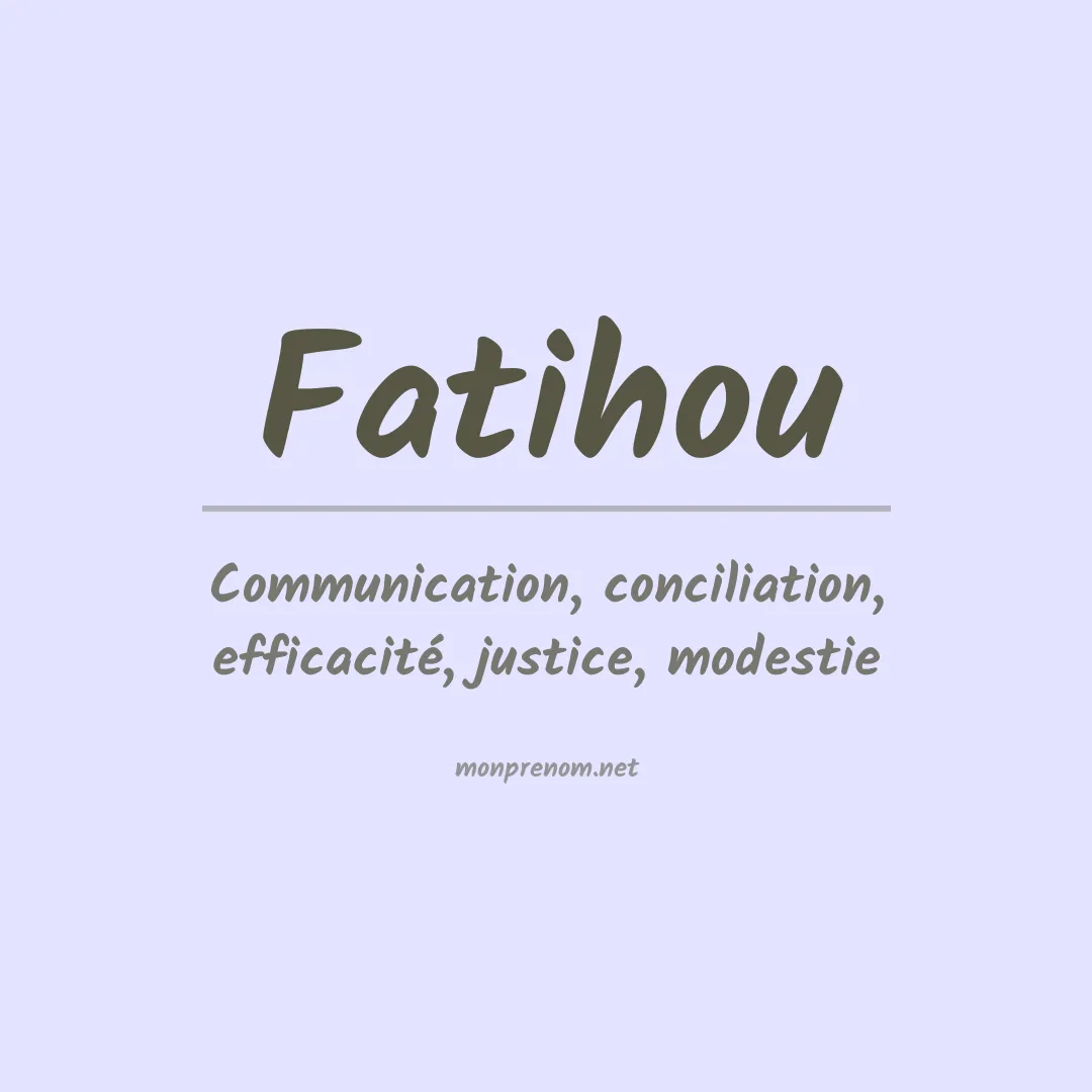 Signification du prénom Fatihou