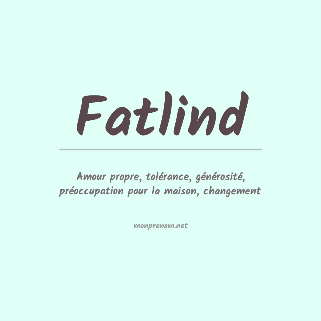 Signification du prénom Fatlind