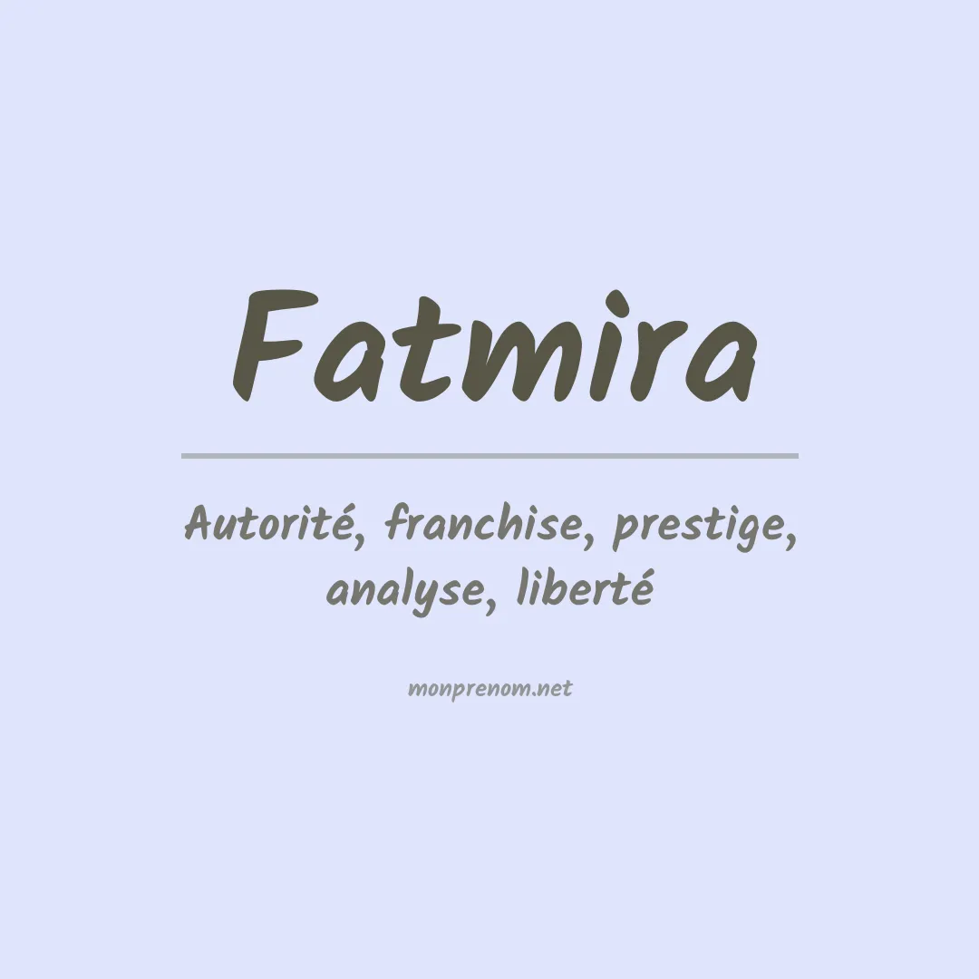 Signification du prénom Fatmira