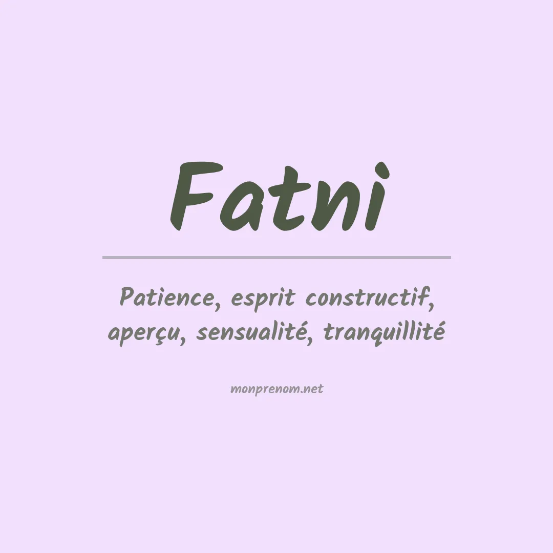 Signification du prénom Fatni