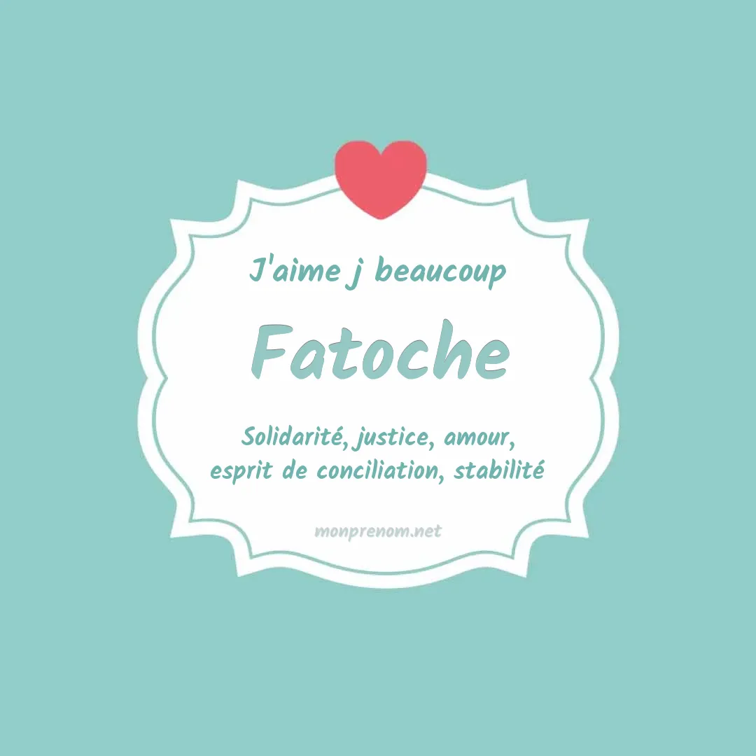 J'aime beaucoup Fatoche