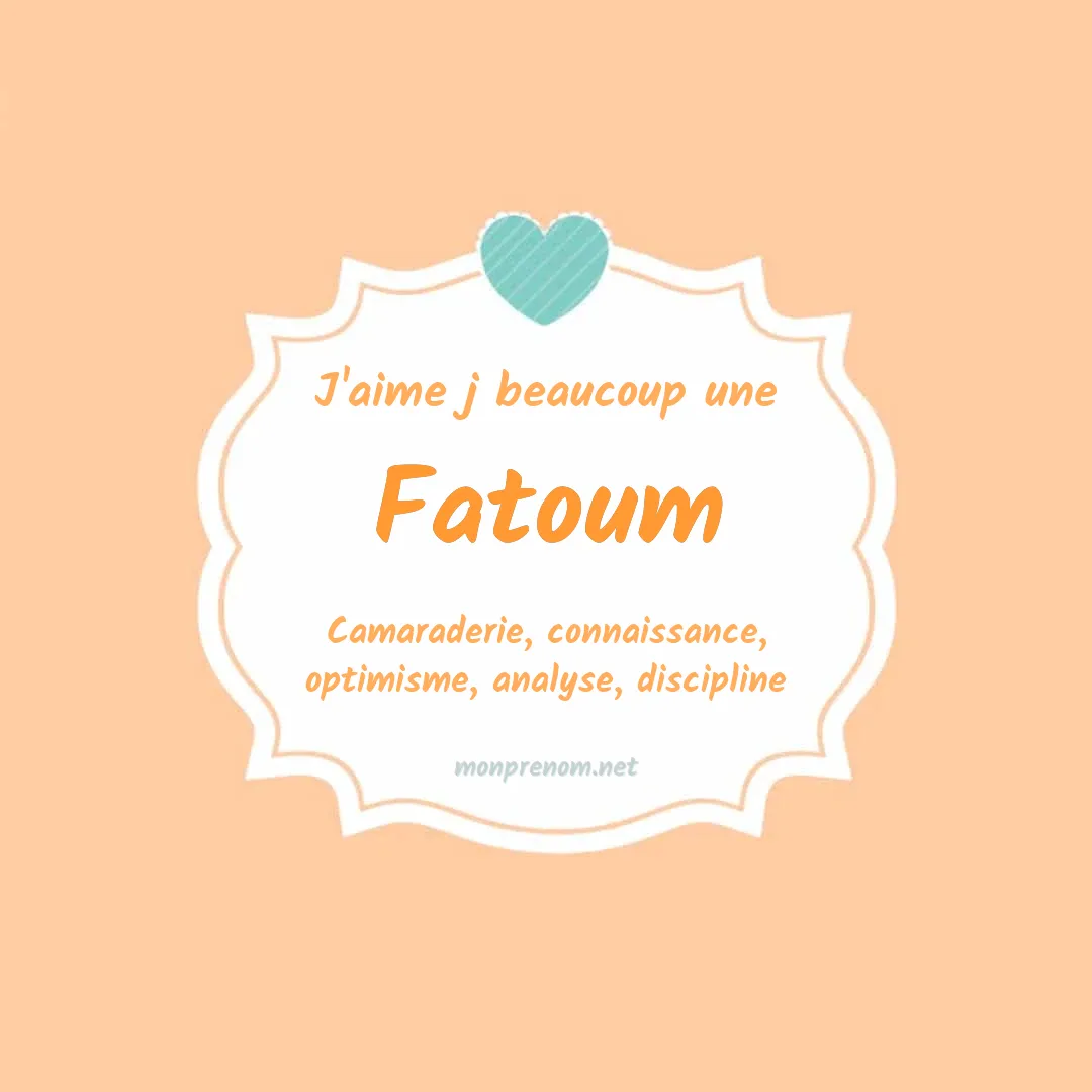 J'aime beaucoup Fatoum