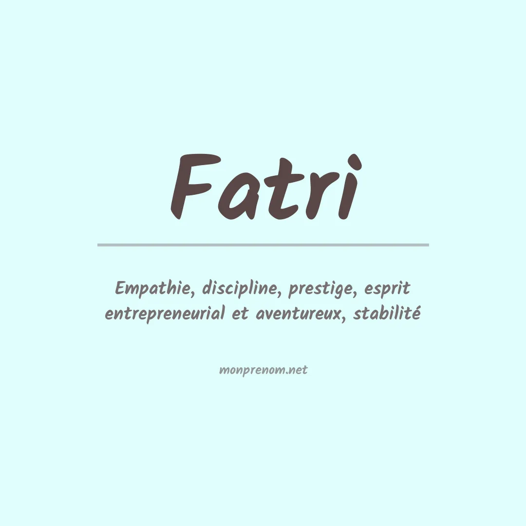 Signification du prénom Fatri