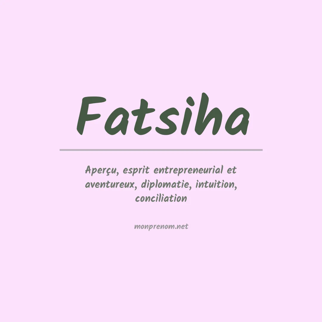 Signification du prénom Fatsiha