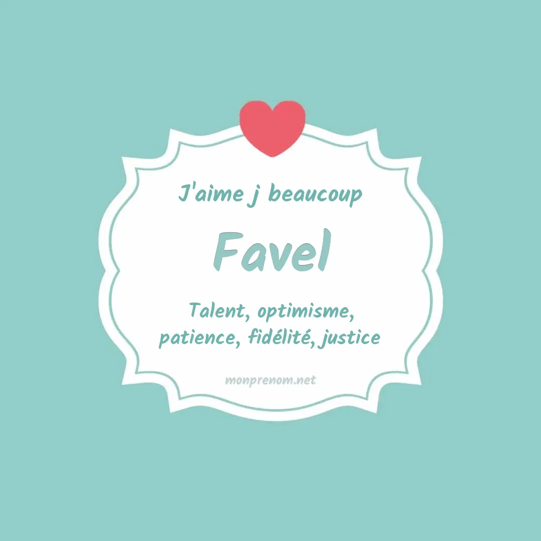 J'aime beaucoup Favel