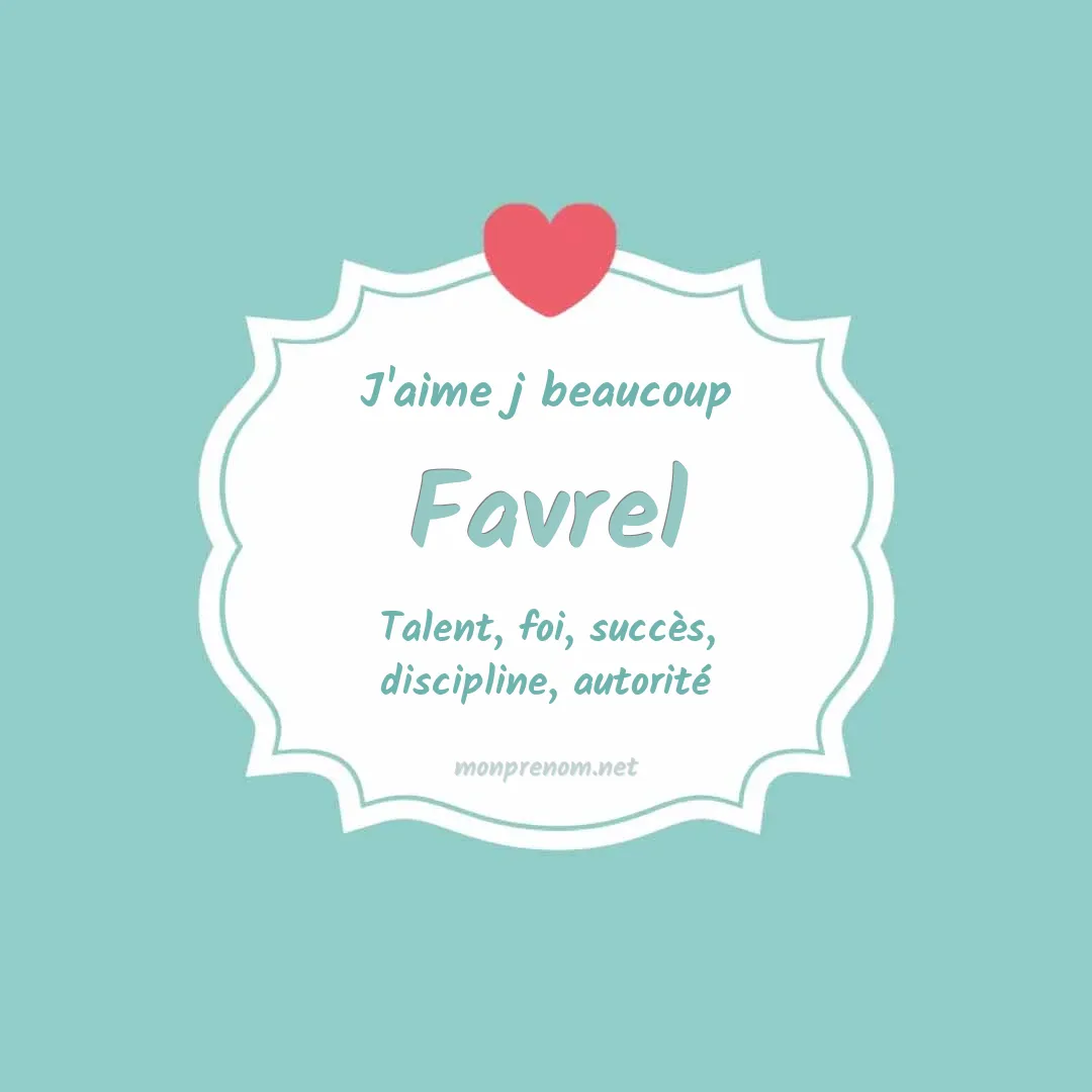J'aime beaucoup Favrel