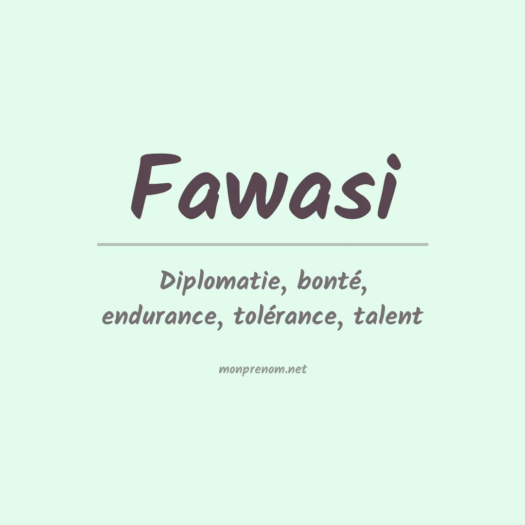 Signification du prénom Fawasi