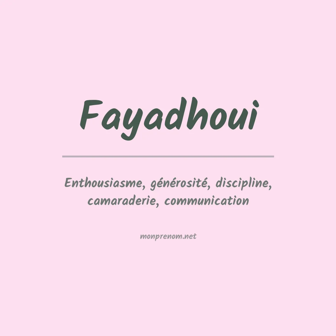 Signification du prénom Fayadhoui
