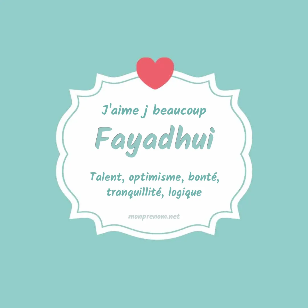 J'aime beaucoup Fayadhui