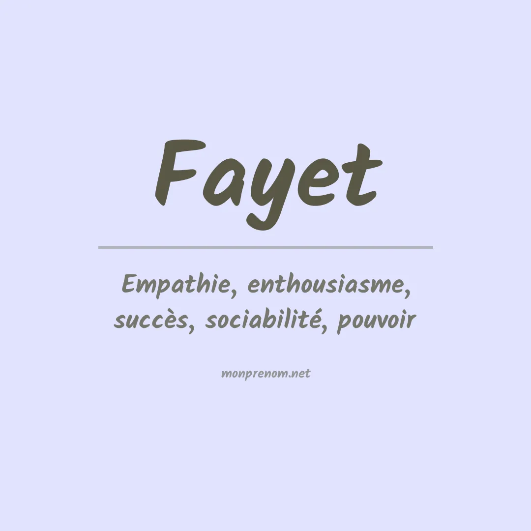 Signification du prénom Fayet