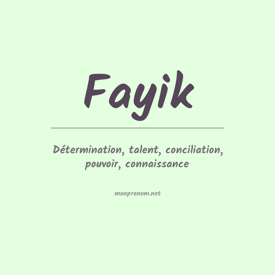 Signification du prénom Fayik