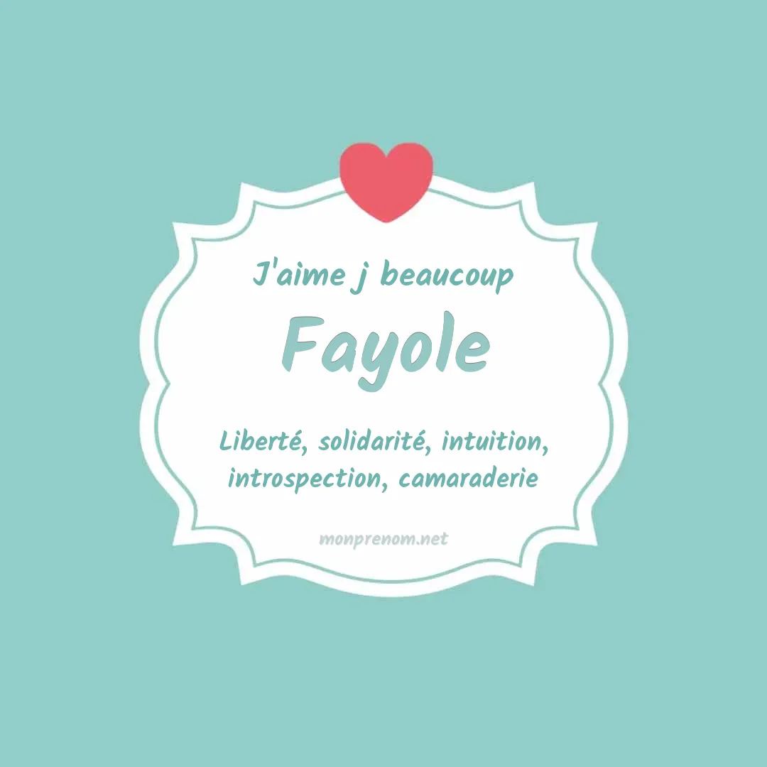 J'aime beaucoup Fayole