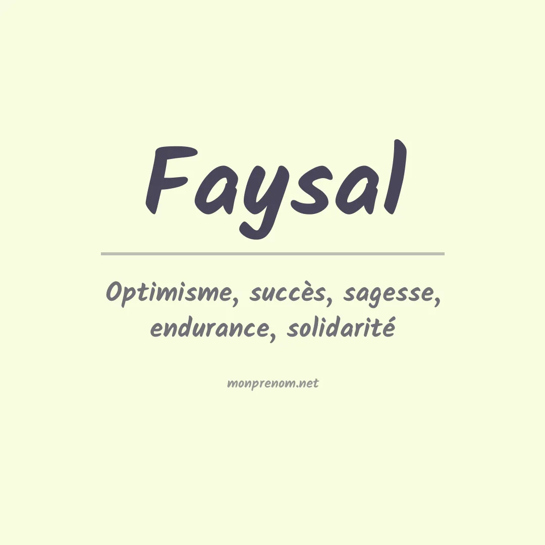 Signification du prénom Faysal