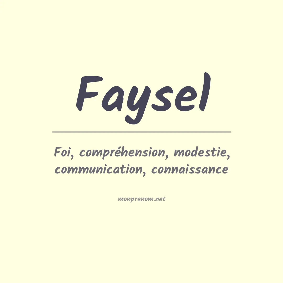 Signification du prénom Faysel