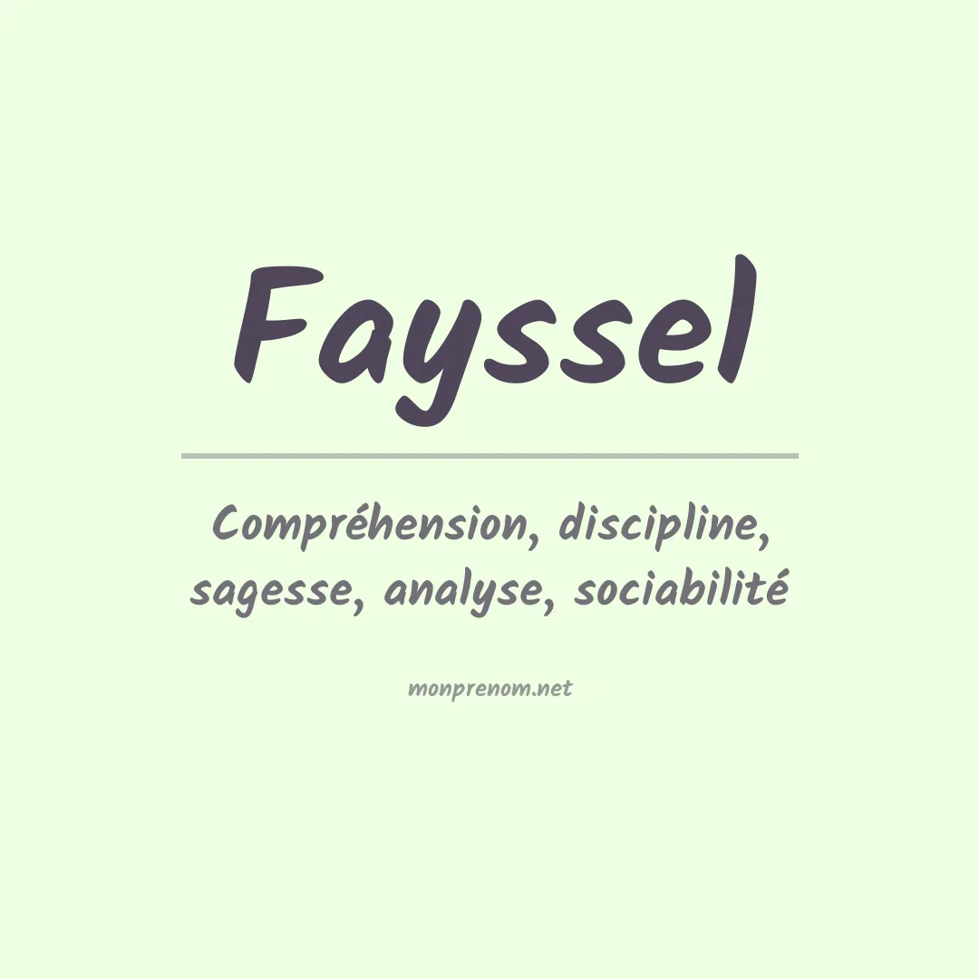 Signification du prénom Fayssel