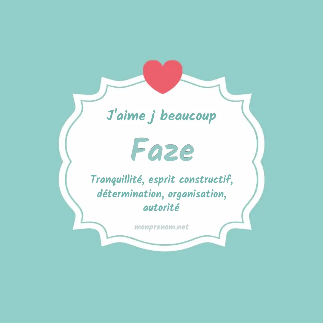 J'aime beaucoup Faze