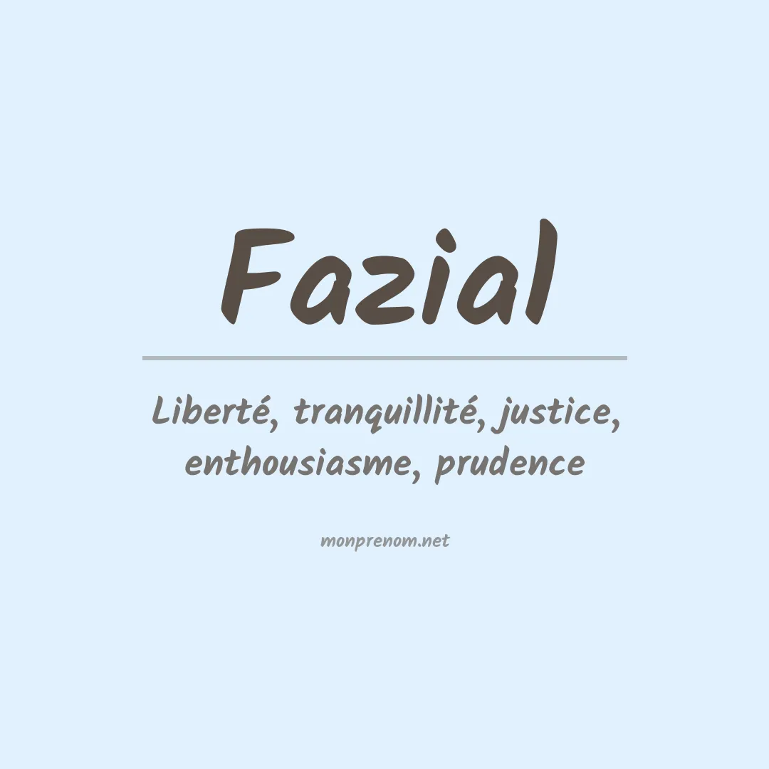 Signification du prénom Fazial